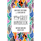 My Grief Handbook: Why Grief Hurts and How to Cope - Paperback