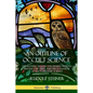 An Outline of Occult Science: The Esoteric Realms and Unseen Worlds Beyond Our Own, and the Evolution of Man's Spiritual Science - Paperback