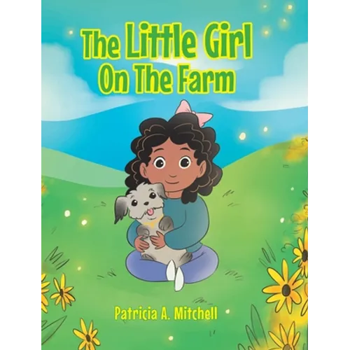 The Little Girl On The Farm - Hardcover