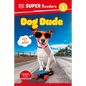 DK Super Readers Level 2 Dog Dude - Hardcover