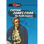 Captain James Cook: The Pacific Explorer - Paperback