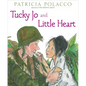 Tucky Jo and Little Heart - Hardcover