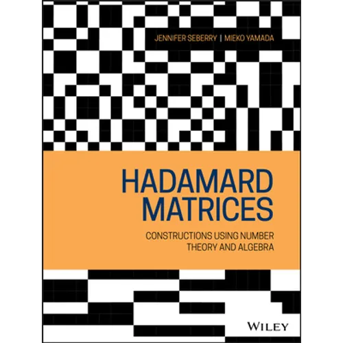 Hadamard Matrices: Constructions Using Number Theory and Linear Algebra - Hardcover