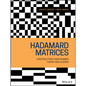 Hadamard Matrices: Constructions Using Number Theory and Linear Algebra - Hardcover