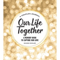 A Couple's Journal: Our Life Together: A Memory Book to Capture Our Love - Hardcover