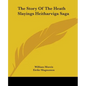 The Story of the Heath Slayings Heitharviga Saga - Paperback
