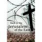 Back to the Jerusalem of the East: The Underground House Church of North Korea - Paperback