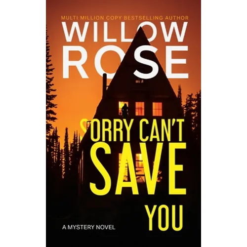 Sorry Can't Save You: A Mystery Novel - Hardcover