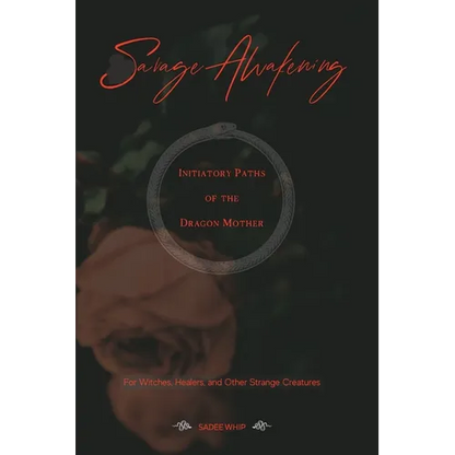 Savage Awakening: Initiatory Paths of the Dragon Mother - Paperback