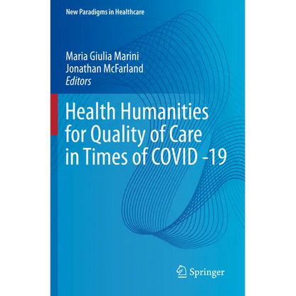 Health Humanities for Quality of Care in Times of Covid -19 - Paperback