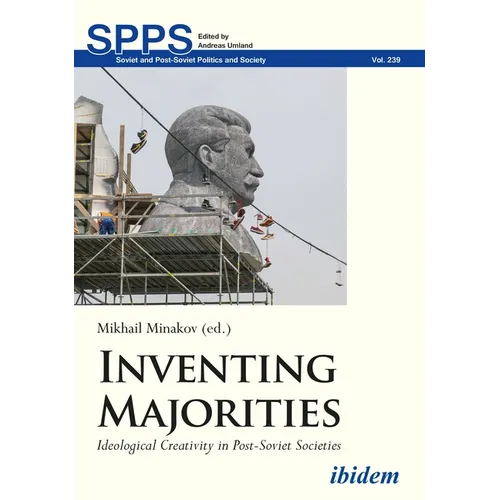 Inventing Majorities: Ideological Creativity in Post-Soviet Societies - Paperback