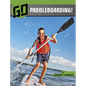 Go Paddleboarding! - Hardcover
