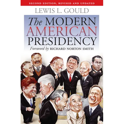 The Modern American Presidency: Second Edition, Revised and Updated - Paperback