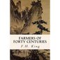 Farmers of Forty Centuries - Paperback