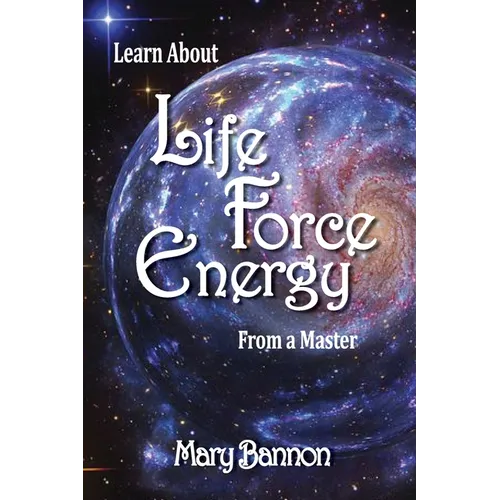 Learn About Life Force Energy From A Master - Paperback