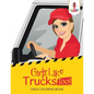 Girls Like Trucks Too!: Girls Coloring Book - Paperback