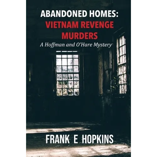Abandoned Homes: Vietnam Revenge Murders - Paperback