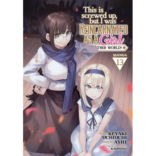 This Is Screwed Up, But I Was Reincarnated as a Girl in Another World! (Manga) Vol. 13 - Paperback