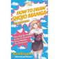 How To Draw Shojo Manga For Amateurs: Your Step-By-Step Guide To Drawing Shojo Manga For Amateurs - Paperback