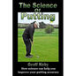 The Science Of Putting: How science can help you improve your putting accuracy - Paperback