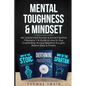 Mental Toughness & Mindset: Life Lessons From Stoicism & Ancient Spartan Philosophy + A Guide on How to Stop Overthinking, Escape Negative Thoughts, R - Paperback