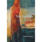 The Orphan: A Journey to Wholeness - Paperback