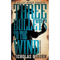 Three Bullets to the Wind: A Contemporary Western Adventure Series - Paperback