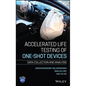 Accelerated Life Testing of One-Shot Devices: Data Collection and Analysis - Hardcover