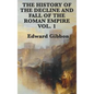The History of the Decline and Fall of the Roman Empire Vol. 1 - Hardcover
