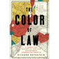 The Color of Law: A Forgotten History of How Our Government Segregated America - Hardcover