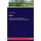 Benin: The surrounding country, inhabitants, customs, and trade - Paperback
