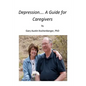 Depression- A Guide for Caregivers - Paperback
