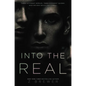 Into the Real - Hardcover