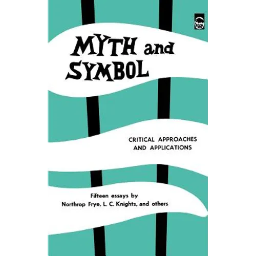 Myth and Symbol: Critical Approaches and Applications - Paperback