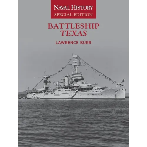 Battleship Texas: Naval History Special Edition - Paperback