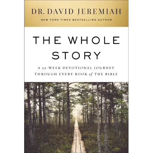 The Whole Story: A 52-Week Devotional Journey Through Every Book of the Bible - Hardcover