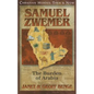 Samuel Zwemer: The Burden of Arabia - Paperback