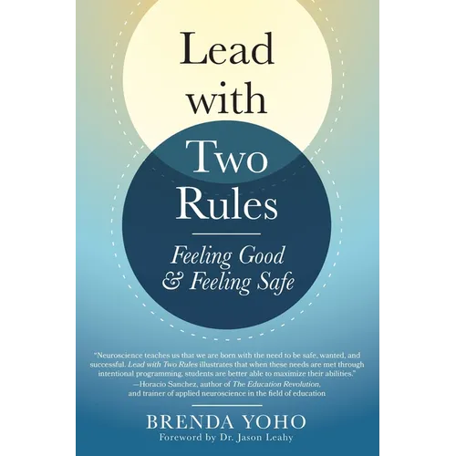 Lead with Two Rules: Feeling Good & Feeling Safe - Paperback