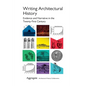 Writing Architectural History: Evidence and Narrative in the Twenty-First Century - Paperback