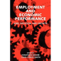 Employment and Economic Performance: Jobs, Inflation, and Growth - Paperback