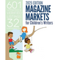 Magazine Markets for Children's Writers 2025 - Paperback