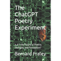 The ChatGPT Poetry Experiment: Is A.I. the Future of Poetry, Thought, and Perception? - Paperback