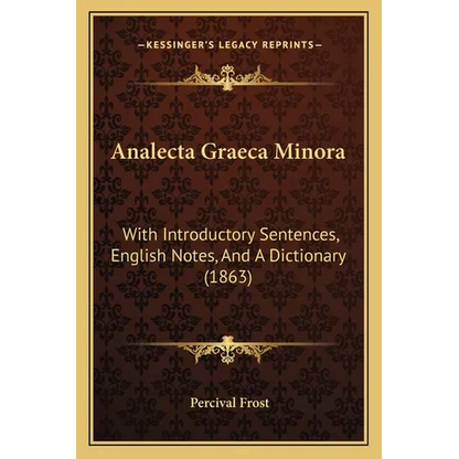 Analecta Graeca Minora: With Introductory Sentences, English Notes, And A Dictionary (1863) - Paperback