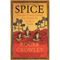 Spice: The 16th-Century Contest That Shaped the Modern World - Hardcover
