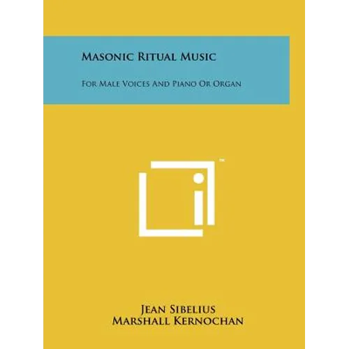 Masonic Ritual Music: For Male Voices And Piano Or Organ - Paperback