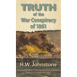The Truth of the War Conspiracy of 1861 - Hardcover