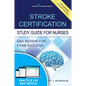 Stroke Certification Study Guide for Nurses: Q&A Review for Exam Success (Book + Free App) - Paperback