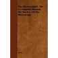 The Microscopist - Or A Complete Manual On The Use Of The Microscope - Paperback