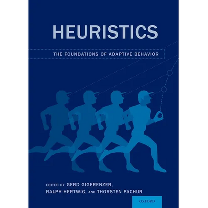 Heuristics: The Foundations of Adaptive Behavior - Paperback