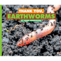 Thank You, Earthworms - Library Binding